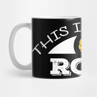 This is How I Roll (2) Mug